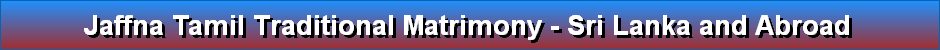 Jaffna Tamil Traditional Matrimony - Sri Lanka and Abroad 